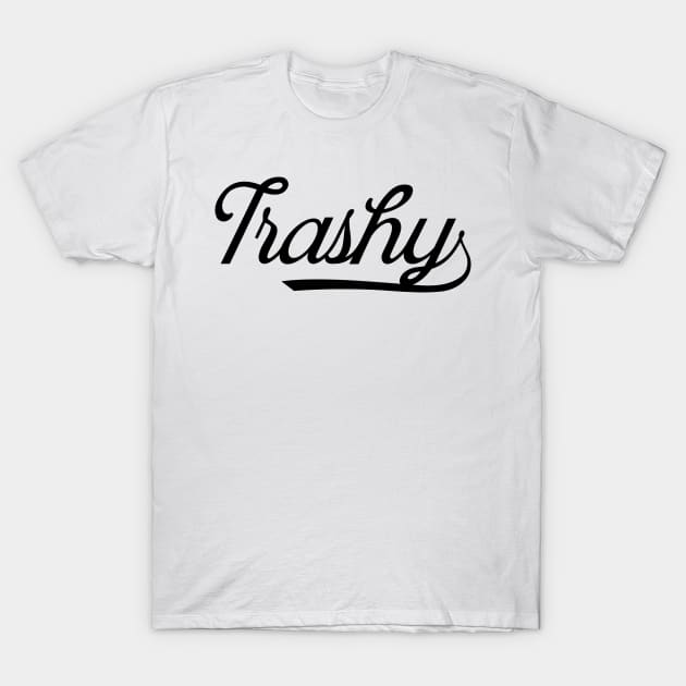 Trashy T-Shirt by Carpe Tunicam